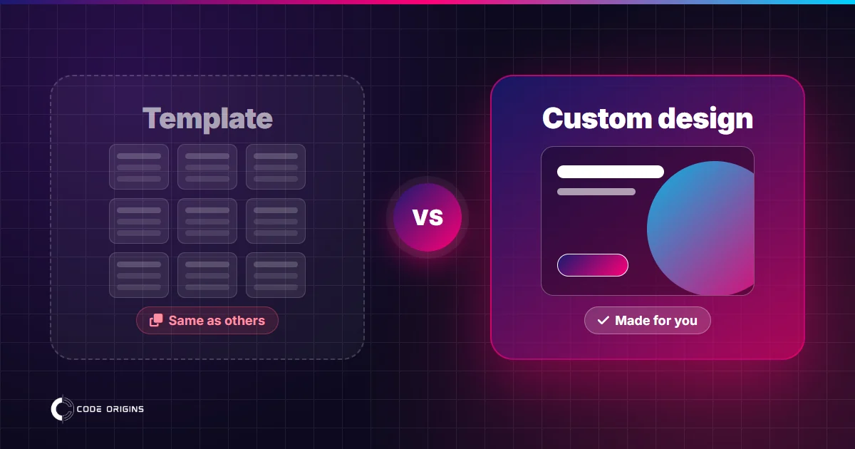 Ready-made template or custom design